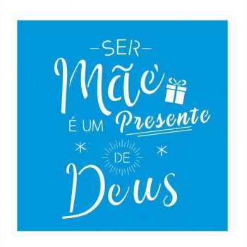 Stencil CR Laser Mãe Presente de Deus (P-M-G)