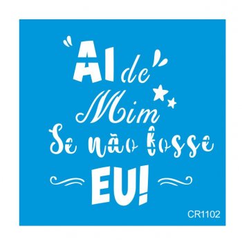 Stencil CR Laser Ai de Mim (P-M-G)