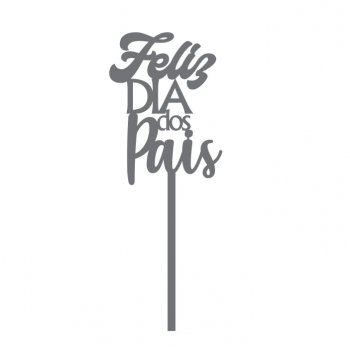 Topper de Bolo Feliz Dia dos Pais (P-G)