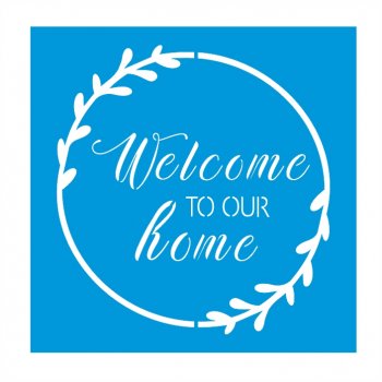 Stencil CR Laser Welcome Home - (P-M-G)