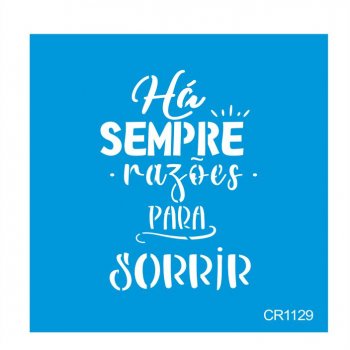 Stencil CR Laser Há sempre razões (P-M-G)