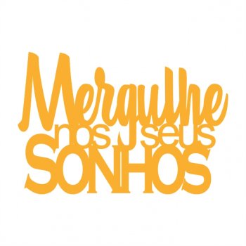 Mergulhe nos seus Sonhos em Acrílico (P-M-G)