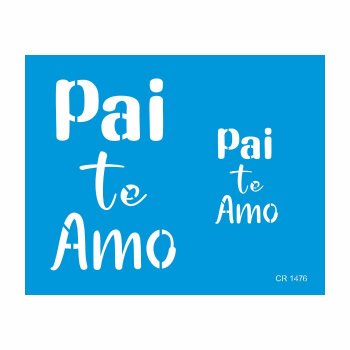 Stencil CR Laser Pai Te Amo - 20x25