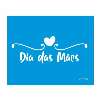 Stencil Dia das Mães - 20 x20