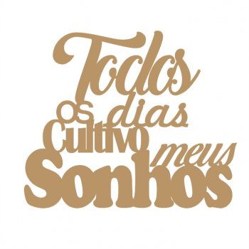 Frase - Todos meus Sonhos