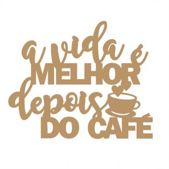 Frase - A Vida depois do Café