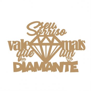 Frase - Sorriso Diamante