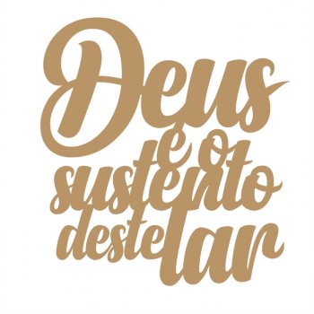 Frase - Deus é o Sustento