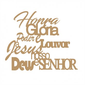 Frase - Honra e Gloria a Deus