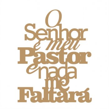 Frase - O Senhor é meu Pastor (P-M-G)