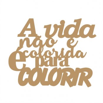 Frase - Vida Colorida