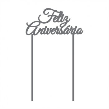 Topper de Bolo em Acrílico Feliz Aniversário