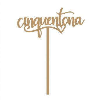 Topper de Bolo Cinquentona - Nº 1 em MDF