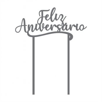 Topper de Bolo Feliz Aniversário em Acrílico Espelhado (PRATA ou DOURADO)