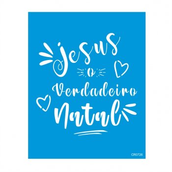 Stencil CR Laser Jesus Verdadeiro Natal - 20x25