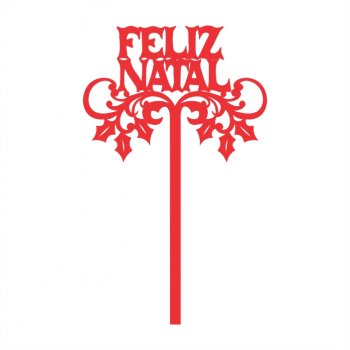 Topper de Bolo Feliz Natal com Azevinho em Acrílico