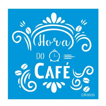 Stencil CR Laser Hora do Café (P-M-G)