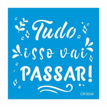 Stencil CR Laser Tudo Vai Passar (P-M-G)